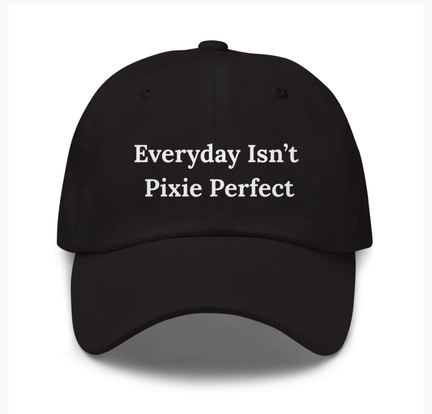 Everyday Isn’t Pixie Perfect